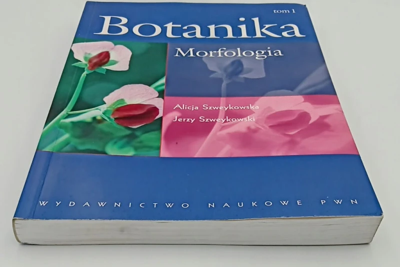 Botanika Tom 1 Morfologia Alicja Szweykowska, Jerzy Szweykowski