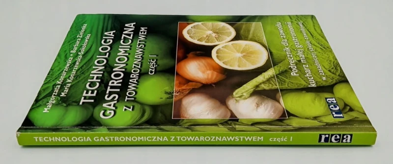 Technologia gastronomiczna z towaroznawstwem. Część 1 Barbara Zielonka,