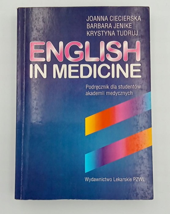 ENGLISH IN MEDICINE J. CIECIERSKA , B. JENIKE, K. TUDRUJ