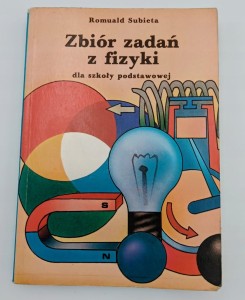 Zbiór zadań z fizyki dla szkoły podstawowej Romuald Subieta