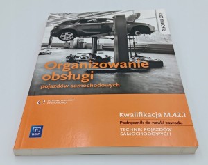 Organizowanie obsługi pojazdów samochodowych Podręcznik do nauki zawodu