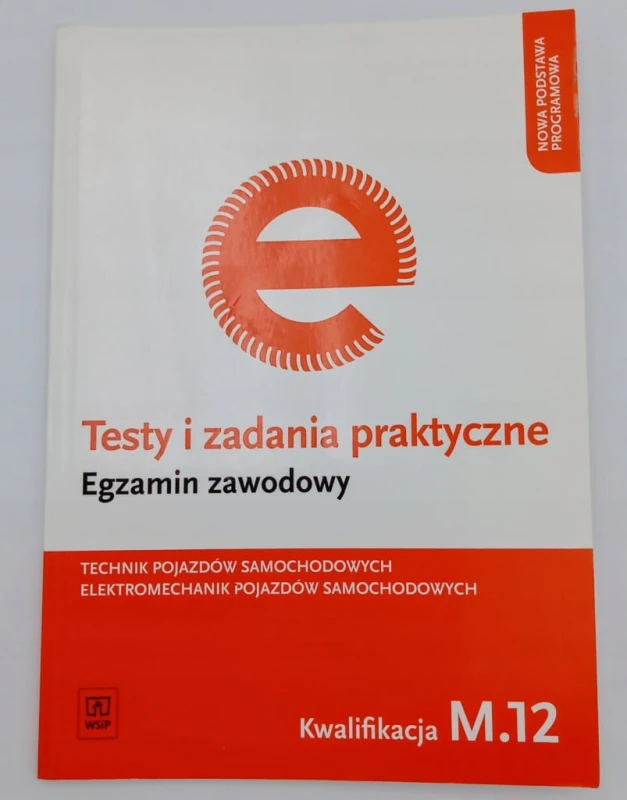 Testy i zadania praktyczne Technik pojazdów samochodowych Elektromechanik
