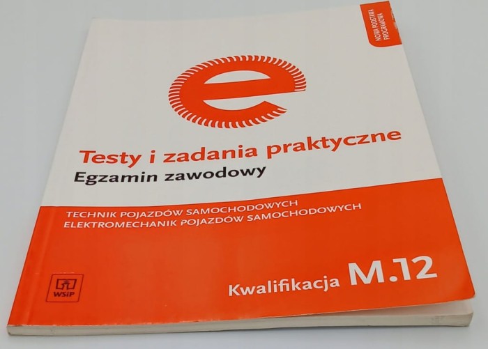 Testy i zadania praktyczne Technik pojazdów samochodowych Elektromechanik