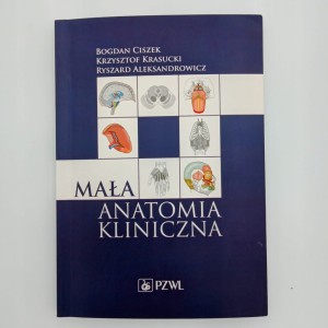 Mała anatomia kliniczna Bogdan Ciszek, Krzysztof Krasucki, Ryszard