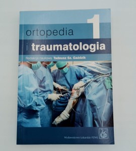 Ortopedia i traumatologia Tom 1 Praca zbiorowa