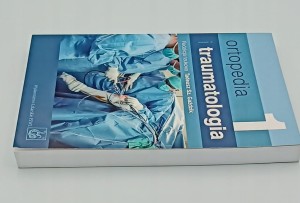 Ortopedia i traumatologia Tom 1 Praca zbiorowa