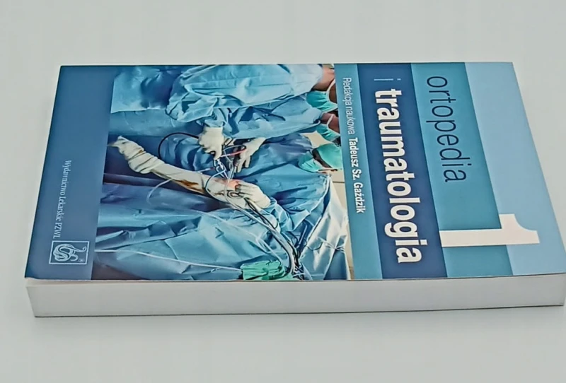 Ortopedia i traumatologia Tom 1 Praca zbiorowa