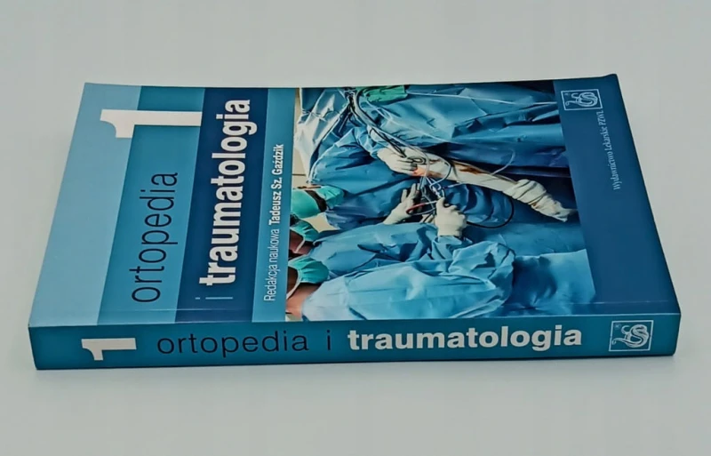 Ortopedia i traumatologia Tom 1 Praca zbiorowa