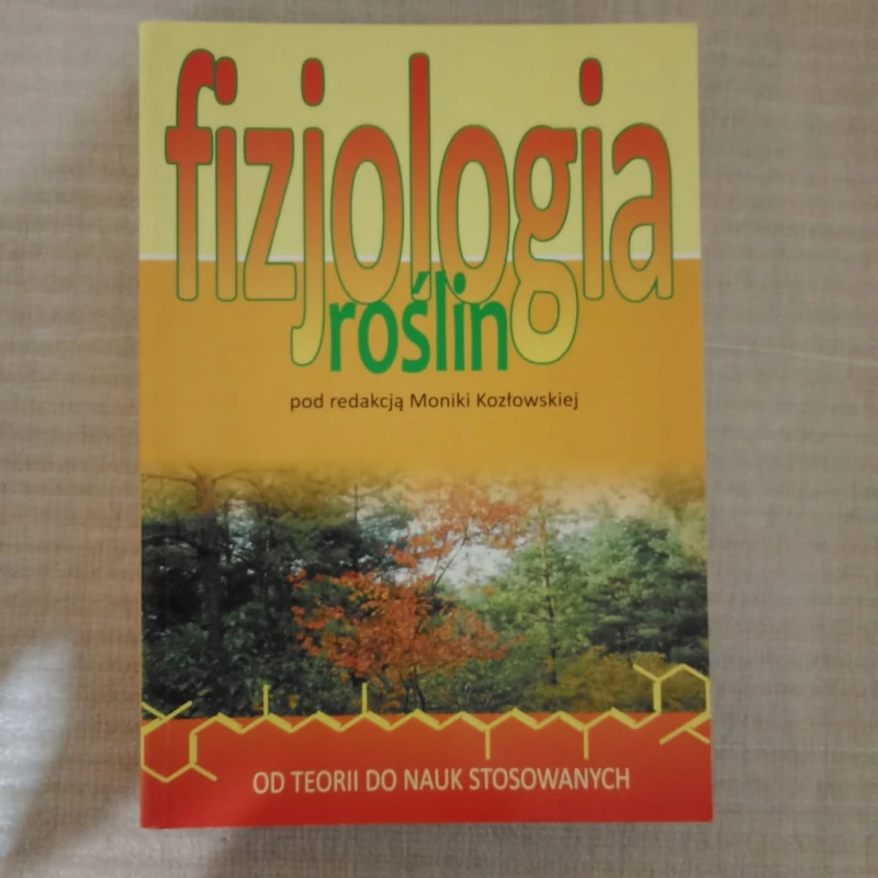 Fizjologia roślin Moniki Kozłowskiej