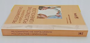 Pielęgniarstwo we współczesnym położnictwie i ginekologii Łepecka-Klusek